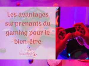Les avantages surprenants du gaming pour le bien-être